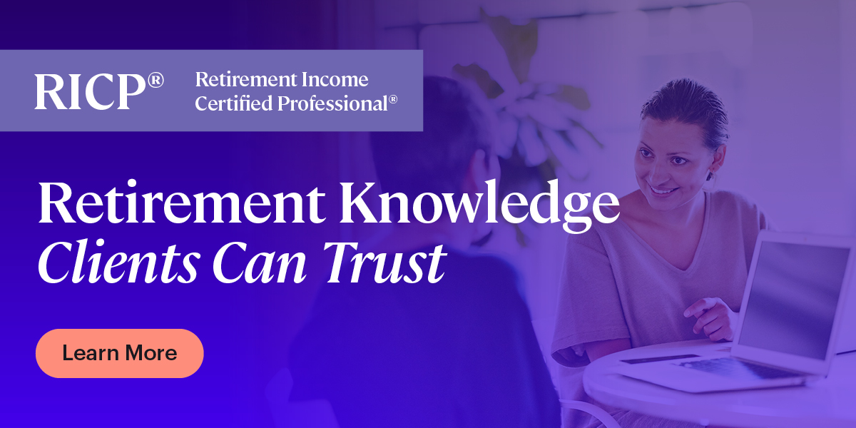 Retirement Knowledge Clients Can Trust RICP® Retirement Planning Certified Professional®. Learn More button
